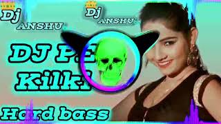 Dj Pe Kilki Dj Remix  Hard Bass  Vibration Dj Remix  Dj Anshu akbarpur se viralsong [upl. by Sallie]