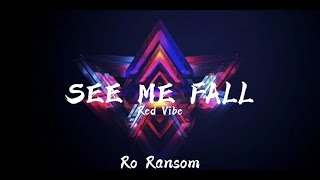 See Me Fall  Ro Ransom 1 hour [upl. by Jessica]