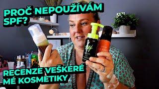 Proč nepoužívám SPF Velká recenze veškeré mé kosmetiky [upl. by Gschu]