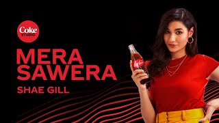 Shae Gill  Mera Sawera  Coke Studio [upl. by Fotzsyzrk]