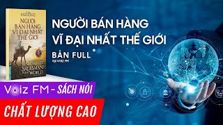 Sách nói Người Bán Hàng Vĩ Đại Nhất Thế Giới  Voiz FM [upl. by Modestia]