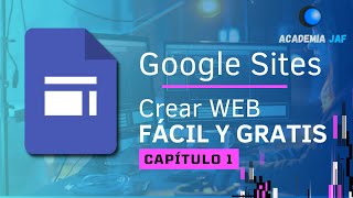 Crear una WEB fácil y gratis con Google Sites  Capítulo 1 [upl. by Bortman852]