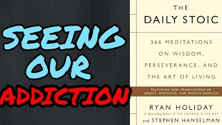 The Daily Stoic by Ryan Holiday Episode 2 Seeing Our Addiction [upl. by Anha]