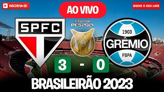 SAO PAULO 3 X 0 GREMIO AO VIVO  JOGO DE HOJE  ASSISTA AGORA JOGANDO AO VIVO NO PES 2021 [upl. by Ettenor160]