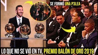 ASÍ FUE LA GALA DEL BALÓN DE ORO 2019 LO QUE NO SE VIÓ EN TV SE FORMÓ UNA P3L3A AL FINAL [upl. by Nitsur]