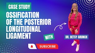 Case study 81  learn about ossification of the posterior longitudinal ligament w Dr Grunch [upl. by Llennahc]