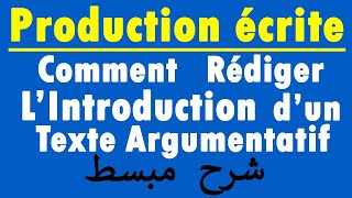 Comment Rédiger L’Introduction d’un Texte Argumentatif شرح مفصل  Production Ecrite [upl. by Lewert]