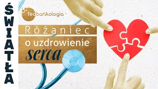 Różaniec Teobańkologia o uzdrowienie serca 0802 Czwartek [upl. by Anail]