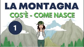 LA MONTAGNA  COSÈ COME NASCE  GEOGRAFIA PER BAMBINI  Maestra Emy [upl. by Etterraj850]