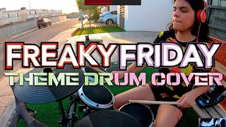 FREAKY FRIDAY Theme Drum Cover Take Me Away  DIOSFANIA [upl. by Celene797]