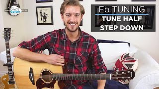 Eb Tuning Guitar Tutorial  Tune half a step down  How and why [upl. by Retswerb789]