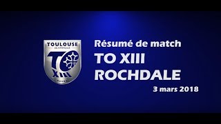 Résumé TO XIII v Rochdale  Round 5 Championship  03032018 [upl. by Enilhtak870]