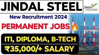 Jindal Steel ITI Diploma BTech Permanent Job😀Salary ₹35000 Jindal Steel New Recruitment 2024😀 [upl. by Herta]