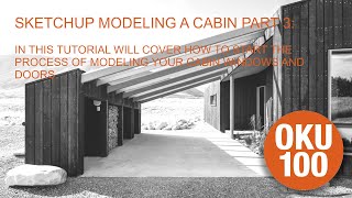 SKETCHUP MODELING A CABIN PART 3 [upl. by Treblah992]