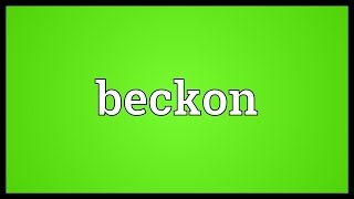 Beckon Meaning [upl. by Farmelo]