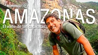 Reportaje al Perú  AMAZONAS el valle de las cataratas estreno [upl. by Noyahs]