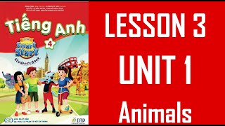 TIẾNG ANH 4 I Learn Smart Start  UNIT 1 ANIMALS  LESSON 3 [upl. by Novyat]