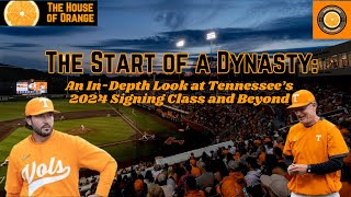 Tennessee Baseball The Start of a Dynasty  A Look at the 2024 Signing Class and Beyond [upl. by Nya890]