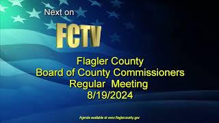 Flagler County Commission Regular Meeting 8192024 [upl. by Steere]