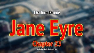 Jane Eyre Audiobook Chapter 23 [upl. by Tymes]