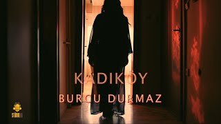 Kadıköy  Burcu Durmaz Official Video [upl. by Wynnie]