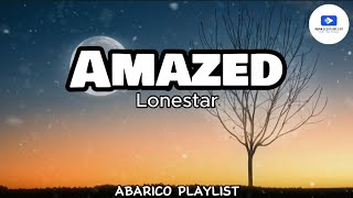 Amazed  Lonestar Lyrics [upl. by Ytak]