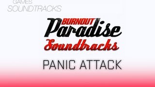 Burnout Paradise Soundtrack °46 Panic Attack [upl. by Clyte881]