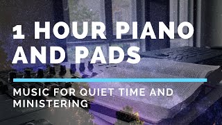 1 hour Piano and Pads Background Quiet time and preaching [upl. by Tra]