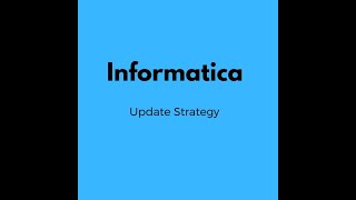 Update Strategy transformation in Informatica [upl. by Navinod]