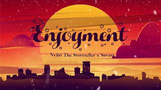 Nviiri the Storyteller x Savara  Enjoyment Official Audio [upl. by Subir771]