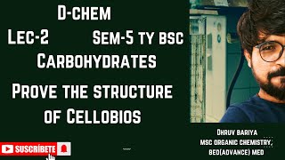 prove the structure of Cellobiose  lec2 sem5 organic chemistry [upl. by Louth574]