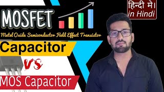 Episode01  Decoding the Key Differences MOSFET Capacitor vs MOS Capacitor [upl. by Atteuqram]