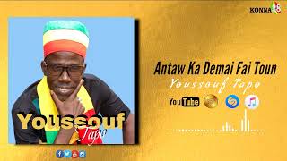 YOUSSOUF TAPO  ANTW KA DEMAI FAI TOUN [upl. by Adena436]