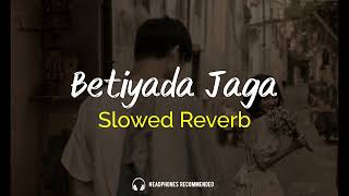 Betiyada Jaga  Slowed Reverb  Kannadakkagi Ondannu Otti  Jayaram Karthik amp Shatamanam Bhavathi [upl. by Dorren]