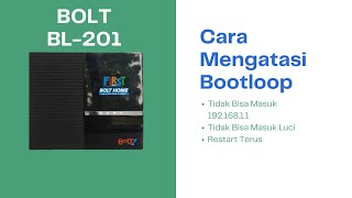 CARA MENGATASI BOOTLOOP  HARDBRICK PADA ROUTER BOLT BL201 [upl. by Hopfinger]