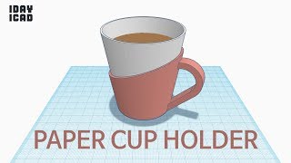 1DAY1CAD PAPER CUP HOLDER Tinkercad  Knowhow  Style  Education [upl. by Danyette]