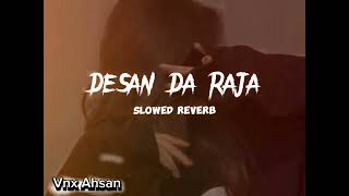 DESAN DA RAJA  Slowed Reverb [upl. by Aleusnoc]