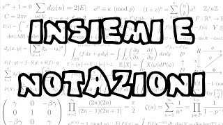 1 Notazioni e Teoria degli Insiemi di Base [upl. by Alleuqram]