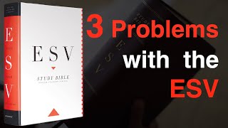 3 Problems with the ESV [upl. by Giordano145]