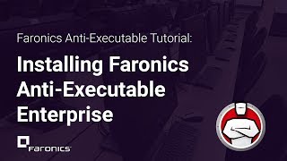 Faronics Tutorials How to Install Faronics AntiExecutable [upl. by Assanav]