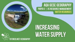 Increasing Water Supply  AQA GCSE Geography  Water 4 [upl. by Herbst]