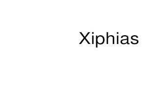 How to pronounce Xiphias [upl. by Anirhtak]