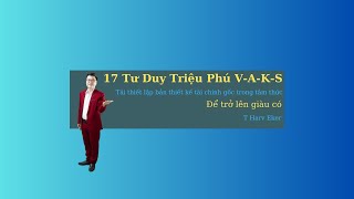 Tuyên Bố 17 Tư Duy Triệu Phú để trở nên giàu có  Lê Văn Truyền [upl. by Aliuqet545]