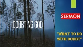 quotWhat To Do With Doubtquot  Pastor Cliff McIntyre [upl. by Genet]