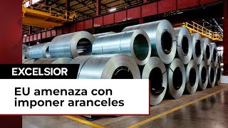 Amenaza de aranceles de EU al acero y aluminio de México [upl. by Anirtruc]