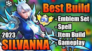 SILVANNA BEST BUILD 2023  TOP 1 GLOBAL SILVANNA BUILD  SILVANNA  MOBILE LEGENDS  MLBB [upl. by Assela]