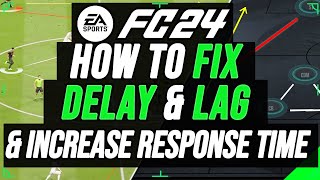 EA FC 24  How To FIX DELAY amp LAG Reduce Gameplay Delay Best ms Internet Gameplay Settings [upl. by Arakat]