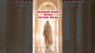 inilah larangan wanita ketika datang bulan [upl. by Klemperer]