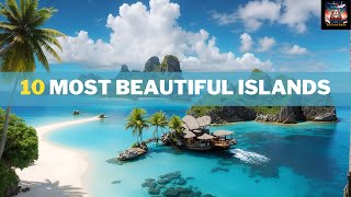 10 Most Beautiful Islands in the World  Explore Paradise [upl. by Oby175]