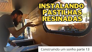 INSTALANDO PASTILHAS RESINADAS ADESIVO NA COZINHA DO NOSSO MOTORHOME [upl. by Massie728]